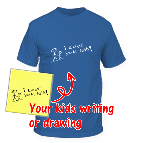 Personalised I Love You Dad t-shirt featuring a child’s handwritten message, available in multiple colours and sizes S to 5XL